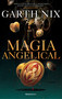 Magia angelical / Angel Mage (Spanish Edition) by Garth Nix, Jorge Rizzo, 9788418249556