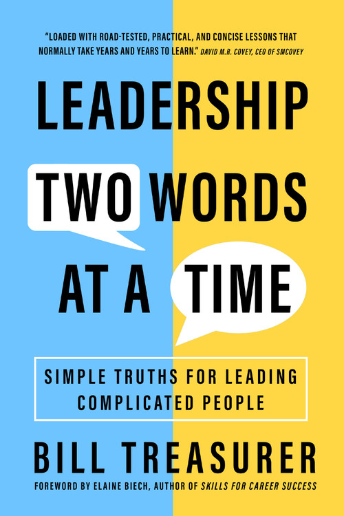Leadership Two Words at a Time (Simple Truths for Leading Complicated People) by Bill Treasurer, 9781523003174