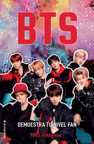 BTS: Demuestra tu nivel fan / Test Your Super-Fan Status (Spanish Edition) by Kate Hamilton, Scheherezade Surià, 9788417771928