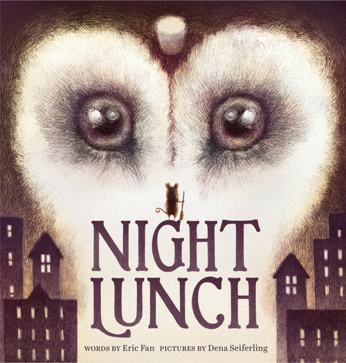 Night Lunch by Eric Fan, Dena Seiferling, 9780735270572