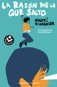 La razón por la que salto/ The Reason I Jump (Spanish Edition) by Naoki Higashida, David Mitchell, Jorge Rizo, 9788416240159