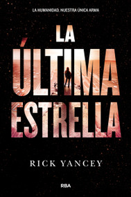 La última estrella / The Last Star (Spanish Edition) by Rick Yancey, 9788427210004