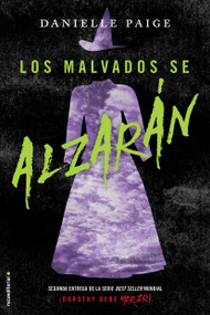 Los malvados se alzaran/ The Wicked Will Rise (Spanish Edition) by Danielle Paige, María Angulo Fernández, 9788416498857