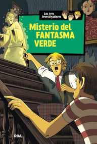 Misterio del fantasma verde / The Mystery of the Green Ghost (Spanish Edition) by Robert Arthur, 9788427208353