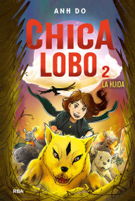 La huida / The Great Escape: Wolf Girl 2 (Spanish Edition) by Anh Do, 9788427220782