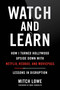 Watch and Learn (How I Turned Hollywood Upside Down with Netflix, Redbox, and MoviePass-Lessons in Disruption) by Mitch Lowe, Marc Randolph, 9780306827266