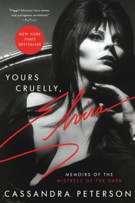Yours Cruelly, Elvira (Memoirs of the Mistress of the Dark) - 9780306874383 by Cassandra Peterson, 9780306874383