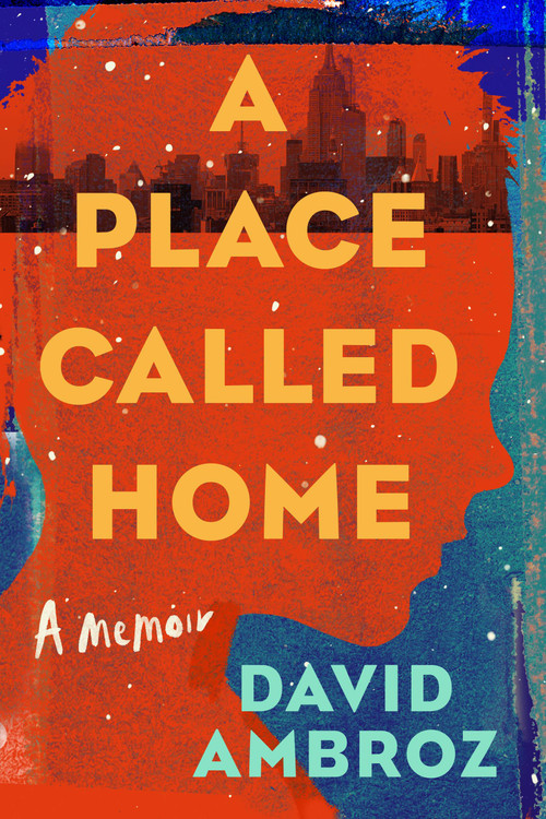 A Place Called Home (A Memoir) by David Ambroz, 9780306903540
