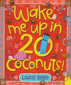 Wake Me Up in 20 Coconuts! by Laurie Keller, 9780316311960