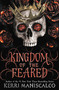 Kingdom of the Feared by Kerri Maniscalco, 9780316341882