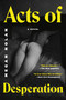 Acts of Desperation - 9780316429832 by Megan Nolan