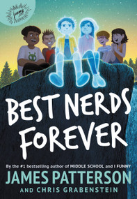 Best Nerds Forever - 9780316500678 by James Patterson, Chris Grabenstein