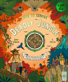Spin to Survive: Deadly Jungle (Decide Your Destiny with a Pop-Out Fortune Spinner!) by Emily Hawkins, Ruby Fresson, 9780711265738