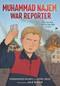 Muhammad Najem, War Reporter (How One Boy Put the Spotlight on Syria) - 9780759556904 by Muhammad Najem, Nora Neus, Julie Robine, 9780759556904