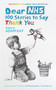 Dear NHS (100 Stories to Say Thank You, Edited by Adam Kay) by Various, Adam Kay, 9781398701182