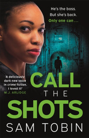 Call the Shots by Sam Tobin, 9781399701709