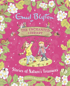 Stories of Nature's Treasures by Enid Blyton, Becky Cameron, 9781444965971