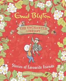 Stories of Favourite Friends by Enid Blyton, Becky Cameron, 9781444966114
