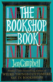 The Bookshop Book by Jen Campbell, 9781472119254