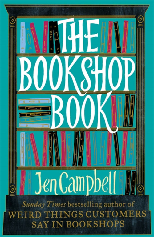 The Bookshop Book by Jen Campbell, 9781472119254
