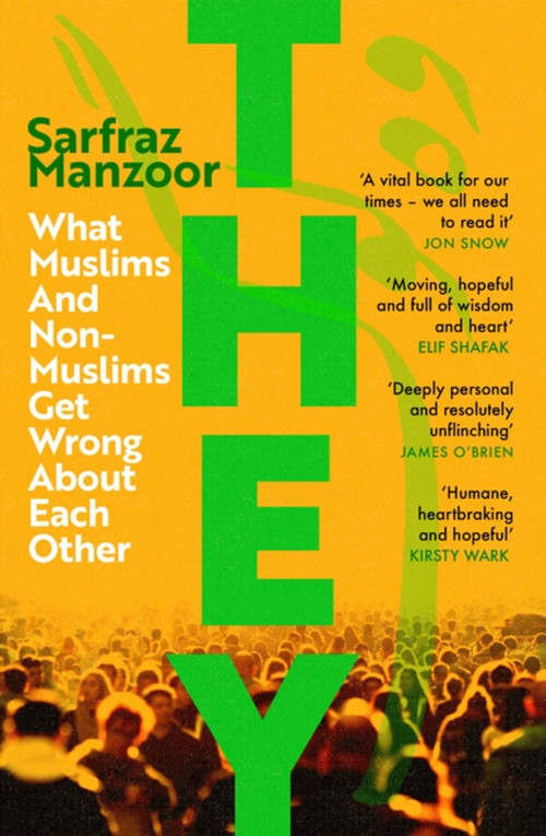 They (What Muslims and Non-Muslims Get Wrong About Each Other) - 9781472266842 by Sarfraz Manzoor, 9781472266842