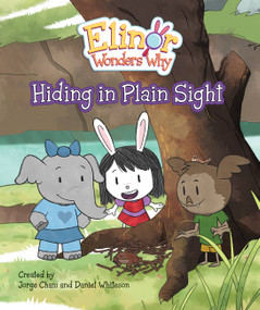 Elinor Wonders Why: Hiding in Plain Sight by Jorge Cham, Daniel Whiteson, 9781525306198