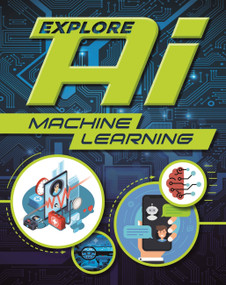 Explore AI: Machine Learning - 9781526315137 by Wayland Publishers, 9781526315137