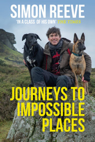 Journeys to Impossible Places by Simon Reeve, 9781529364057