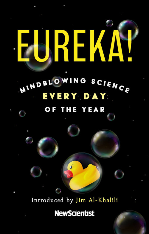 Eureka! (Mindblowing science every day of the year) by New Scientist, 9781529394115