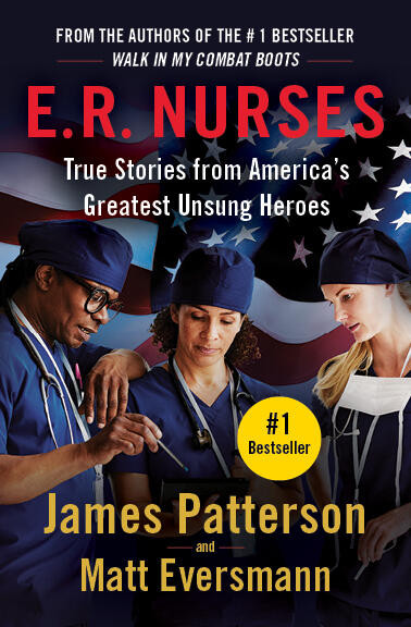 E.R. Nurses: Walk My Rounds with Me (True Stories from America's Greatest Unsung Heroes) - 9781538707234 by James Patterson, Matt Eversmann, Chris Mooney