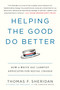 Helping the Good Do Better (How a White Hat Lobbyist Advocates for Social Change) - 9781538725542 by Thomas F. Sheridan, 9781538725542