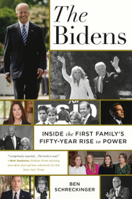 The Bidens (Inside the First Family's Fifty-Year Rise to Power) - 9781538738016 by Ben Schreckinger