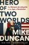 Hero of Two Worlds (The Marquis de Lafayette in the Age of Revolution) - 9781541730342 by Mike Duncan, 9781541730342