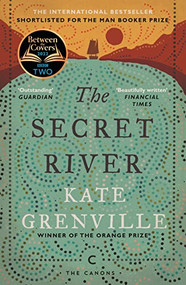 The Secret River - 9781782118879 by Kate Grenville, Diana Athill, 9781782118879