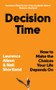 Decision Time (How to Make the Choices Your Life Depends On) by Laurence Alison, Neil Shortland, 9781728265162