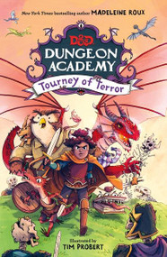 Dungeons & Dragons: Dungeon Academy: Tourney of Terror by Madeleine Roux, Tim Probert, 9780063039148