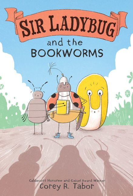 Sir Ladybug and the Bookworms by Corey R. Tabor, Corey R. Tabor, 9780063069121