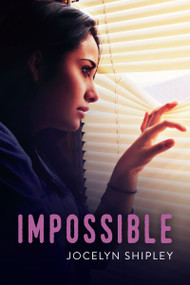 Impossible - 9781459833135 by Jocelyn Shipley