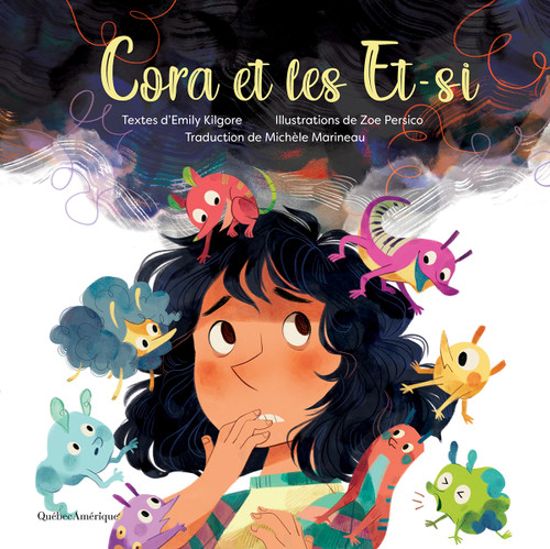 Cora et les Et-si (French Edition) by Emily Kilgore, Zoe Persico, 9782764444764