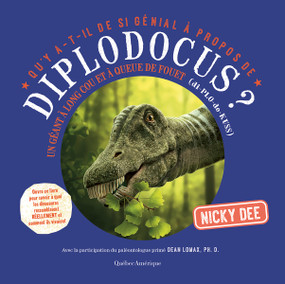 Qu'y a-t-il de si génial à propos de Diplodocus? (French Edition) by Nicky Dee, 9782764446553