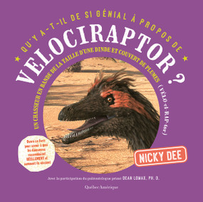 Qu'y a-t-il de si génial à propos de Velociraptor (French Edition) by Nicky Dee, 9782764445426
