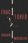Fractured (A Memoir) by Susan Mockler, 9781772602708