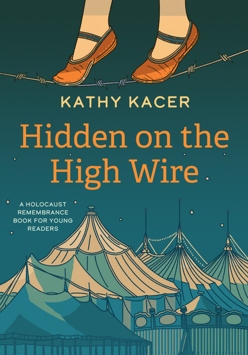 Hidden on the High Wire by Kathy Kacer, 9781772602517