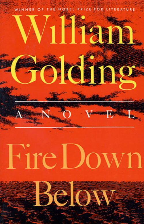 Fire Down Below (A Novel) by William Golding, 9780374526382