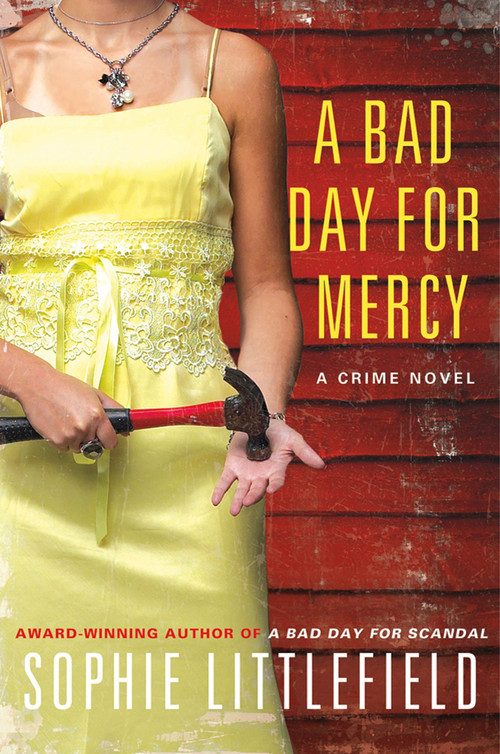A Bad Day for Mercy (A Crime Novel) by Sophie Littlefield, 9780312648381