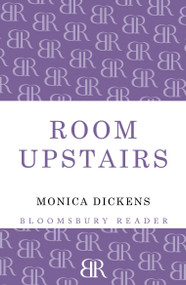 The Room Upstairs by Monica Dickens, 9781448206681