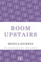 The Room Upstairs by Monica Dickens, 9781448206681