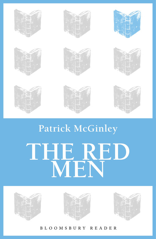 The Red Men - 9781448209613 by Patrick McGinley, 9781448209613