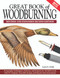 Great Book of Woodburning, Revised and Expanded Second Edition by Lora S. Irish, 9781497103146