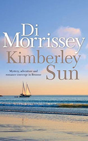 Kimberley Sun by Di Morrissey, 9781250053350